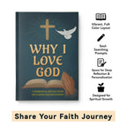 Why I Love God 30 Faith Prompts for Prayer and Devotional Writing