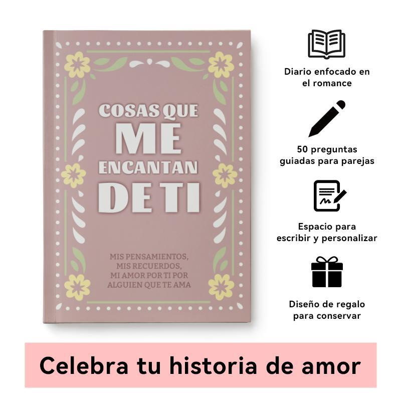 Cosas Que Amo de Ti – Diario Romántico para Parejas  50 Preguntas de Amor para Ti y Nosotros
