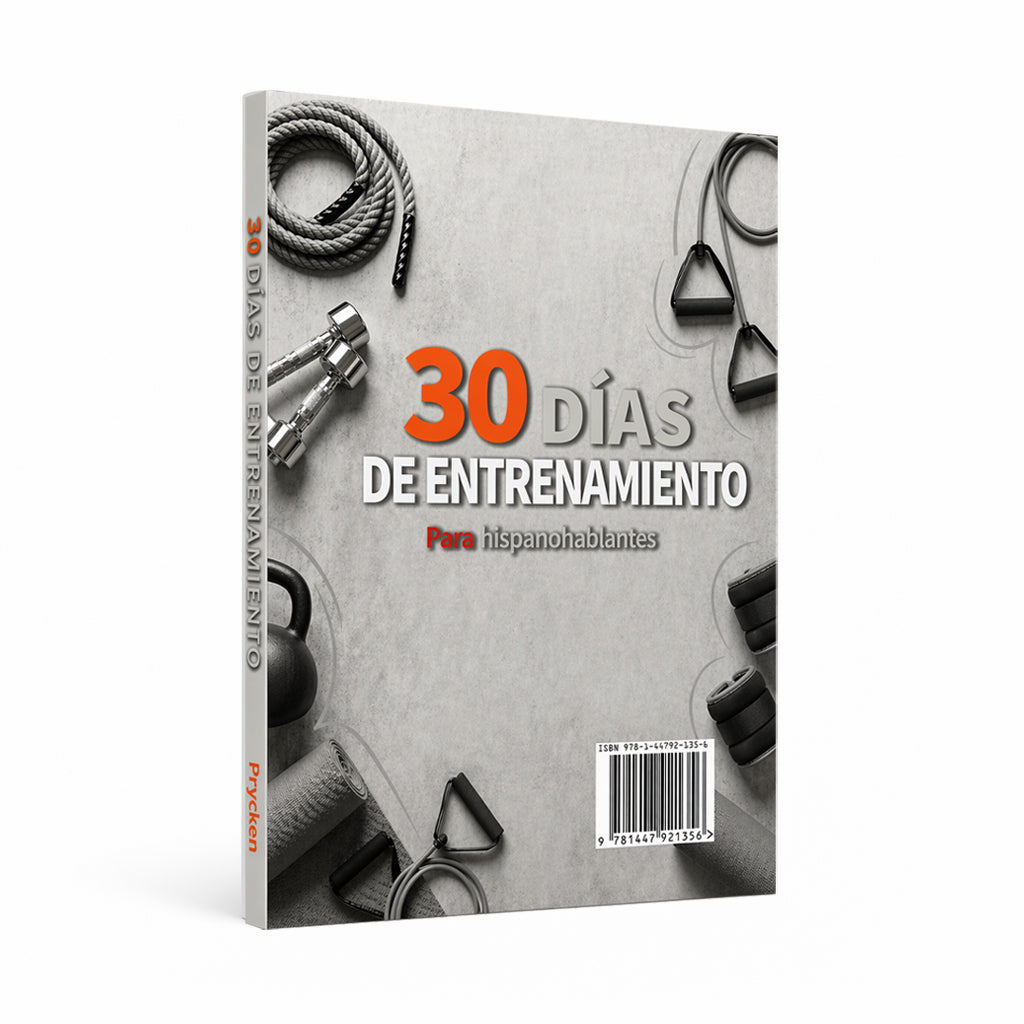 30 DÍAS DE ENTRENAMIENTO Incluye recetas fáciles y entrenamientos diarios