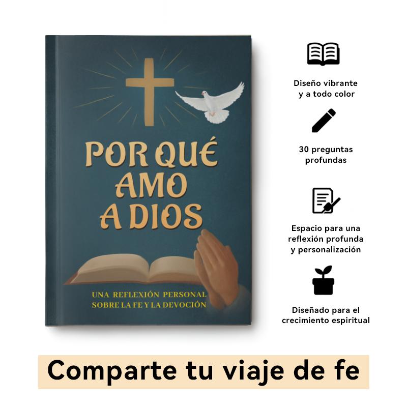 Por Qué Amo a Dios 30 Preguntas de Fe para Oración y Reflexión