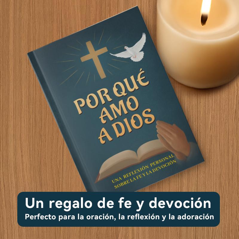 Por Qué Amo a Dios 30 Preguntas de Fe para Oración y Reflexión