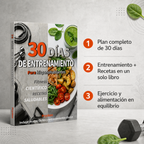 30 DÍAS DE ENTRENAMIENTO Incluye recetas fáciles y entrenamientos diarios
