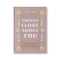 Things I Love About You and the Reasons Why I Love You Fill-in-the-Blank Gift Book