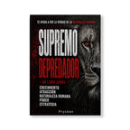 SUPREMO DEPREDADOR Poder y estrategia para dejar de ser manipulado