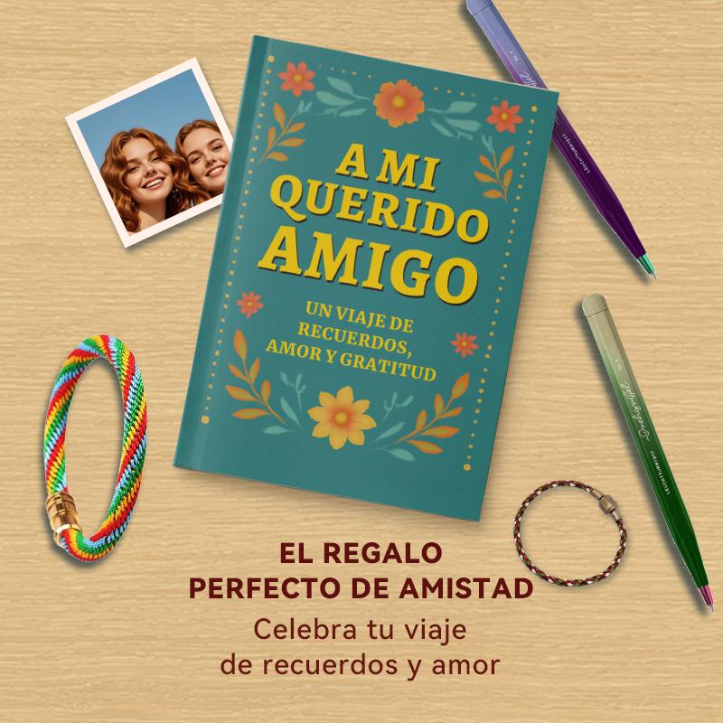 A Mi Querido Amigo Recuerdos Amor y Gratitud para un Amigo Especial