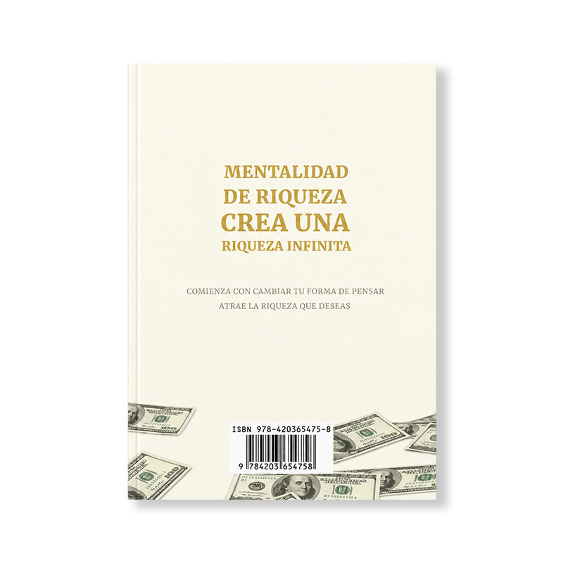 Mentalidad de Riqueza Crea una Riqueza Infinita