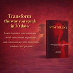 STAY SILENT A 30 Day Challenge to Transform the Way You Speak