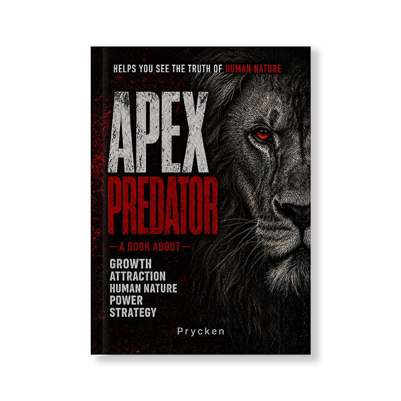APEX PREDATOR A book about growth attraction human nature power strategy
