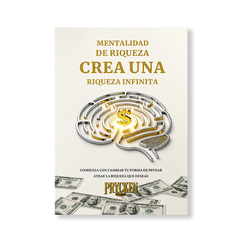 Mentalidad de Riqueza Crea una Riqueza Infinita